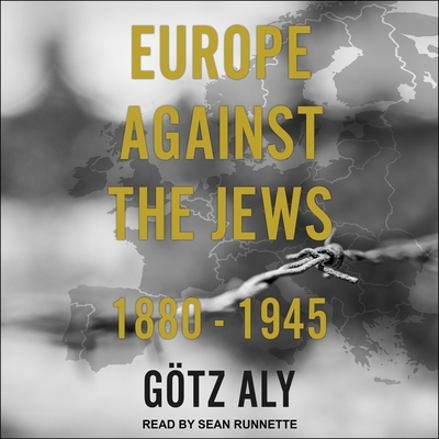 Europe Against the Jews Lib/E: 1880-1945 Cover Image