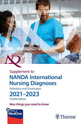 Supplement to Nanda International Nursing Diagnoses: Definitions and Classification 2021-2023 (12th Edition) By Nanda International (Prepared by), T. Heather Herdman (Editor), Camila Lopes (Editor) Cover Image