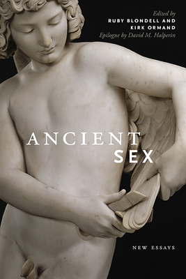 Ancient Sex: New Essays (Classical Memories/Modern Identitie) Cover Image