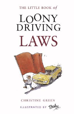 The Little Book of Loony Driving Laws Cover Image