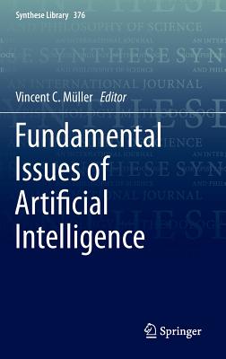 Fundamental Issues of Artificial Intelligence (Synthese Library #376)