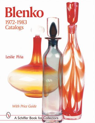 Blenko 1972-1983 Catalogs (Schiffer Book for Designers & Collectors)