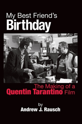 My Best Friend's Birthday: The Making of a Quentin Tarantino Film Cover Image