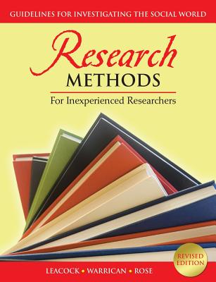 Research Methods for Inexperienced Researchers: Guidelines for Investigating the Social World By Coreen J. Leacock, S. Joel Warrican, Gerald St C. Rose Cover Image