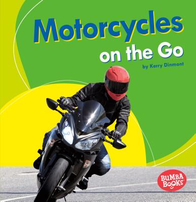 Motorcycles on the Go By Kerry Dinmont Cover Image