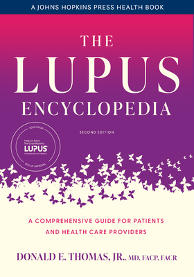 The Lupus Encyclopedia: A Comprehensive Guide for Patients and Health Care Providers (Johns Hopkins Press Health Books)