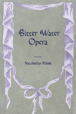 Bitter Water Opera: A Novel Cover Image