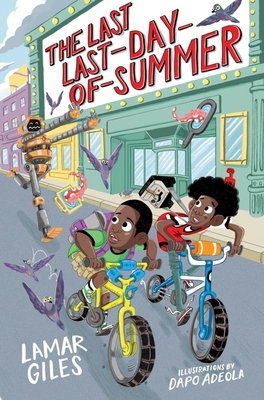 The Last Last-Day-of-Summer (A Legendary Alston Boys Adventure) By Lamar Giles, Dapo Adeola (Illustrator) Cover Image