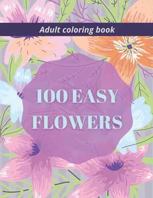 Beautiful flower Coloring Book: flower coloring books for adults relaxation  and seniors (Paperback)