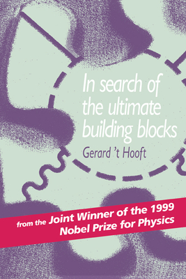 In Search of the Ultimate Building Blocks By Gerard 'T Hooft Cover Image