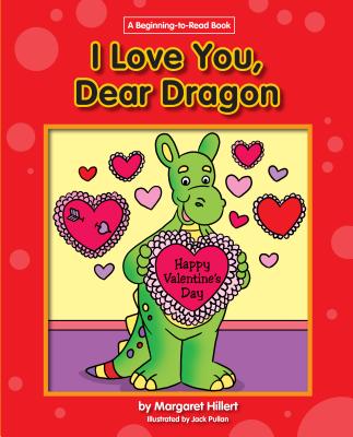 I Love You, Dear Dragon (Dear Dragon (Beginning-To-Read)) By Margaret Hillert Cover Image
