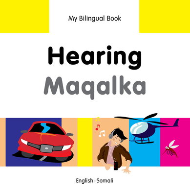 My Bilingual Book–Hearing (English–Somali) (My Bilingual Book ) Cover Image