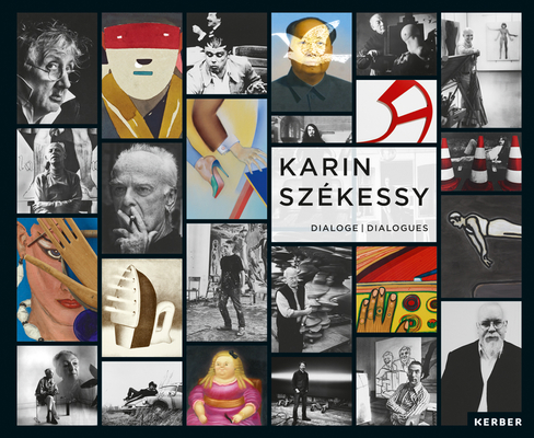 Karin Székessy: Dialogues By Karin Szekessy (Artist), Thomas Levy (Editor), Jutta Moster-Hoos (Text by (Art/Photo Books)) Cover Image