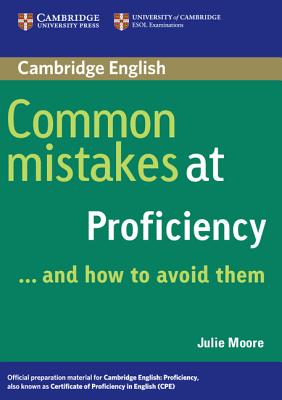 Common Mistakes at Proficiency... and How to Avoid Them By Julie Moore Cover Image
