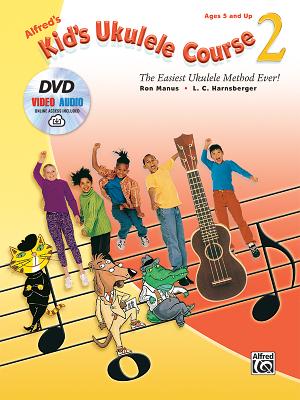 Alfred's Kid's Ukulele Course 2: The Easiest Ukulele Method Ever!, Book, DVD & Online Video/Audio Cover Image