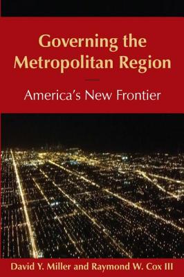 Governing the Metropolitan Region: America's New Frontier: 2014: America's New Frontier Cover Image