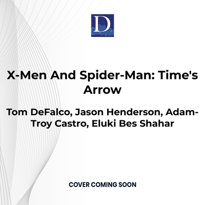 X-Men and Spider-Man: Time's Arrow: A Marvel Omnibus