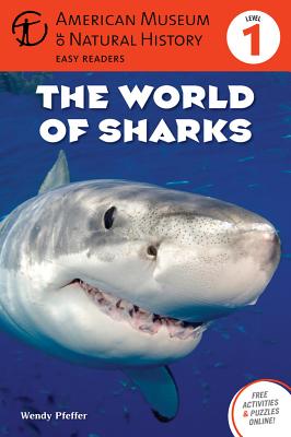 The World of Sharks: (Level 1) Volume 2 (Amer Museum of Nat History Easy Readers #2) By American Museum of Natural History, Wendy Pfeffer Cover Image
