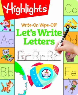 Write-On Wipe-Off Let's Write Letters (Highlights Write-On Wipe-Off Fun to Learn Activity Books) By Highlights Learning (Created by) Cover Image