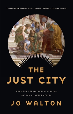 The Just City (Thessaly #1) By Jo Walton Cover Image