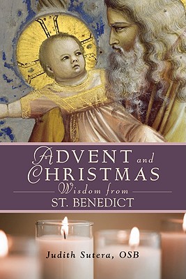 Advent Adn Christmas Wisdom from St. Benedict (Advent and Christmas) Cover Image