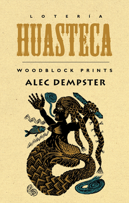 Loteria Huasteca: Woodblock Prints Cover Image