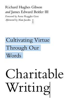 Charitable Writing: Cultivating Virtue Through Our Words Cover Image