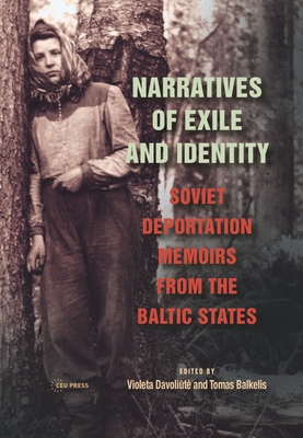 Narratives of Exile and Identity: Soviet Deportation Memoirs from the Baltic States Cover Image