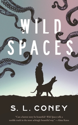 Wild Spaces By S. L. Coney Cover Image