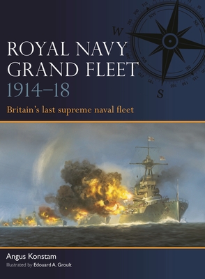 Royal Navy Grand Fleet 1914–18: Britain’s last supreme naval fleet Cover Image