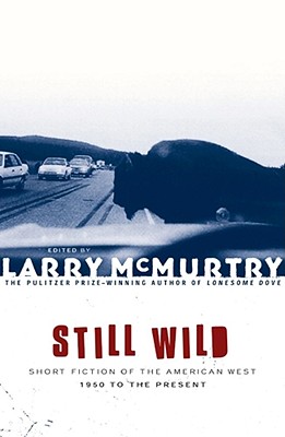 Still Wild: Short Fiction of the American West 1950 to the Present Cover Image