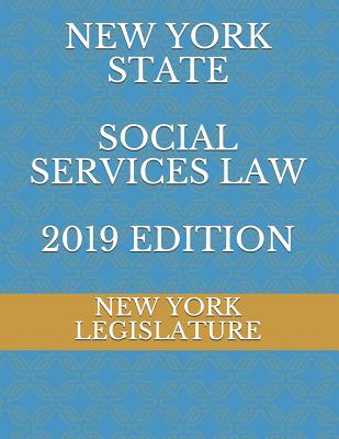New York State Social Services Law 2019 Edition Cover Image