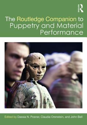 The Routledge Companion to Puppetry and Material Performance (Routledge Companions) Cover Image