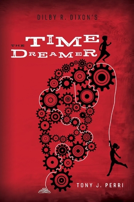 Cover for Dilby R. Dixon's the Time Dreamer