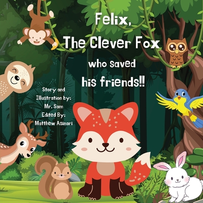 Felix: The Clever Fox (Enchanted Forest Chronicles #1)