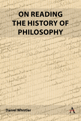 On Reading the History of Philosophy (Anthem Studies in Bibliotherapy and Well-Being)