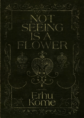 Cover for Not Seeing Is A Flower