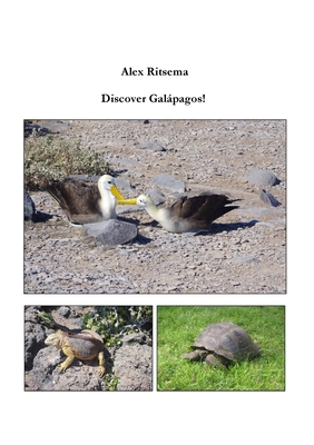 Discover Galápagos! By Alex Ritsema Cover Image