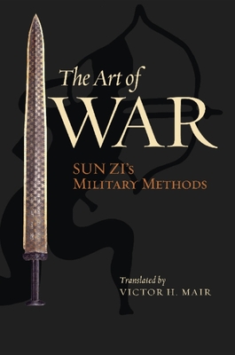 The Art of War: Sun Zi's Military Methods (Translations from the Asian Classics) Cover Image