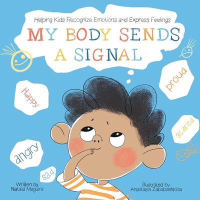 My Body Sends A Signal: Helping Kids Recognize Emotions and Express Feelings Cover Image
