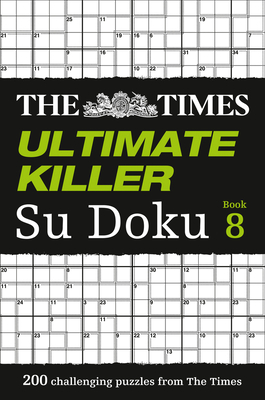The Times Ultimate Killer Su Doku Book 8 By The Times Mind Games Cover Image