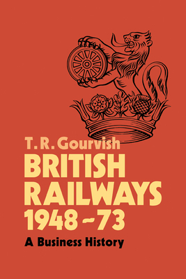 British Railways 1948-73: A Business History Cover Image