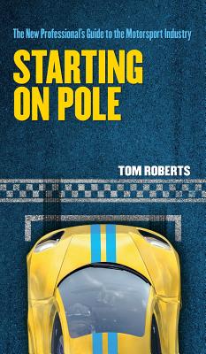 Starting On Pole: The New Professional's Guide to the Motorsport Industry Cover Image