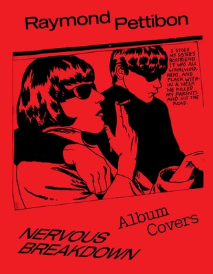 Nervous Breakdown: Raymond Pettibon: Album Covers | mitpressbookstore