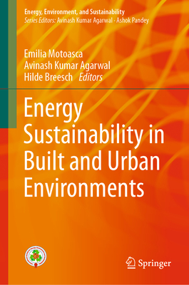 Energy Sustainability in Built and Urban Environments By Emilia Motoasca (Editor), Avinash Kumar Agarwal (Editor), Hilde Breesch (Editor) Cover Image