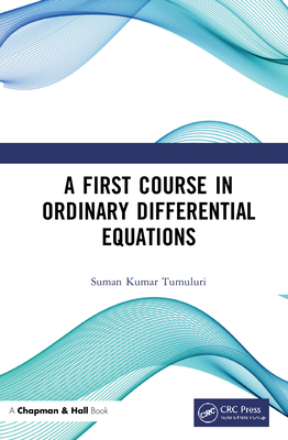 A First Course in Ordinary Differential Equations By Suman Kumar Tumuluri Cover Image