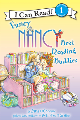 Fancy Nancy: Best Reading Buddies (I Can Read Level 1) By Jane O'Connor, Robin Preiss Glasser (Illustrator) Cover Image