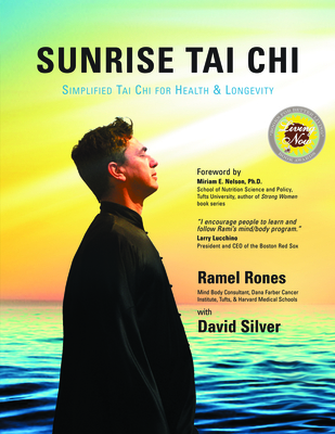 Sunrise Tai Chi: Awaken, Heal and Strengthen Your Mind, Body and Spirit By Ramel Rones, David Silver Cover Image