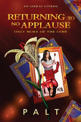 Returning to No Applause, Only More of the Same: An Isekai LitRPG Cover Image