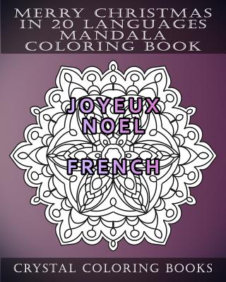 Merry Christmas In 20 Languages Mandala Coloring Book: Mandala Holiday Stress Relief Coloring Pages.